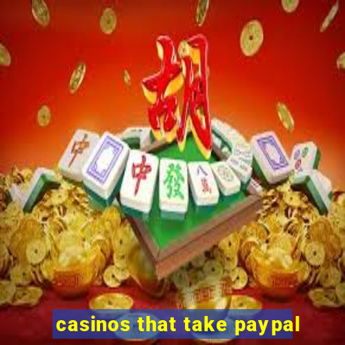 casinos that take paypal